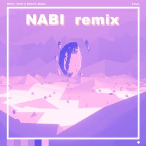 Willim-Heart Of Stone（NABI remix）