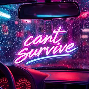 Can't Survive (Sped Up)