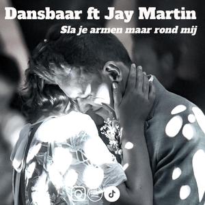 Sla je armen maar rond mij (feat. Jay Martin) (Radio Edit)