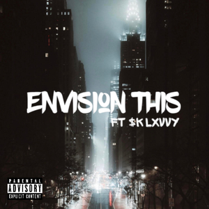 Envision This (feat. Space Lxvvy)