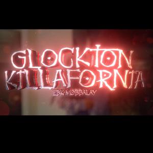 Glockton Killafornia