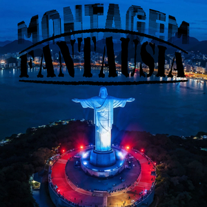 MONTAGEM FANTAUSIA (Super Slowed)