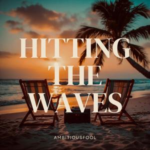 Hitting The Waves