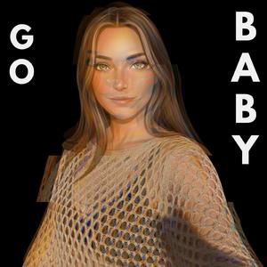 GO BABY