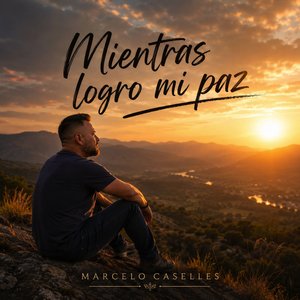 MIENTRAS LOGRO MI PAZ