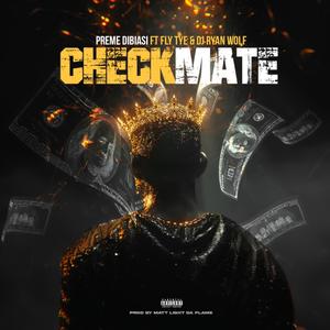 Checkmate (feat. Fly Tye & DJ Ryan Wolf)