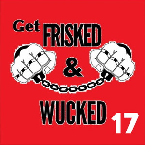 Get Frisked and Wucked 17