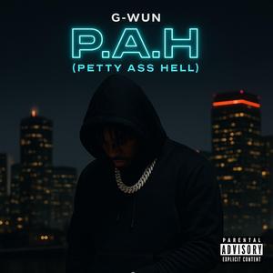 P.A.H (Petty Ass Hell)