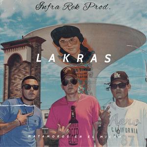 LAKRA$ (feat. El Tigre, Chuy 868 & Salas 868)