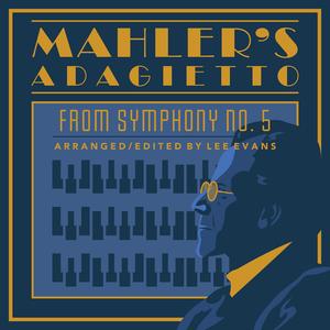 Mahler's Adagietto from Symphony No. 5