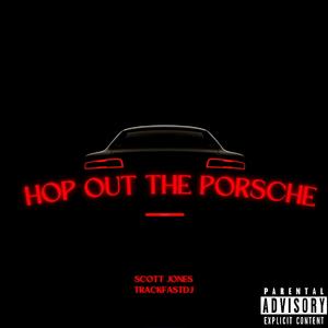 Hop out the Porsche (feat. Trackfast DJ)