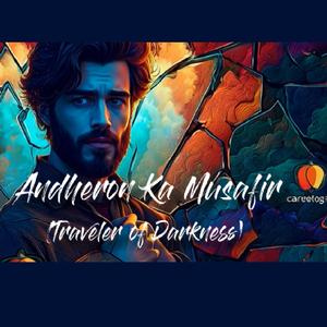 Andheron Ka Musafir