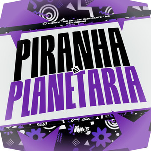 Piranha é Planetaria
