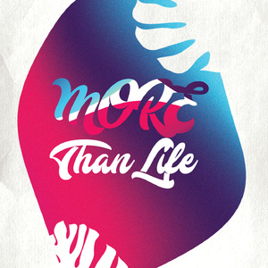 More Than Life