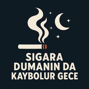 Sigara Dumanında Kaybolur Gece