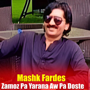 Zamoz Pa Yarana Aw Pa Doste