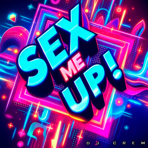 Sex Me Up! (Remix)