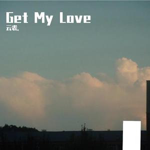Get My Love（Prod.by Stephenday）