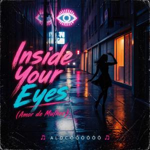 Inside Your Eyes (Amor de Mulher)