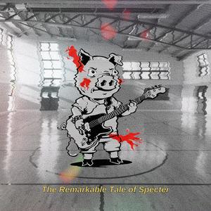 The Remarkable Tale of Specter (feat. Decoupe)