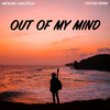 Michael Malcolm - Out Of My Mind