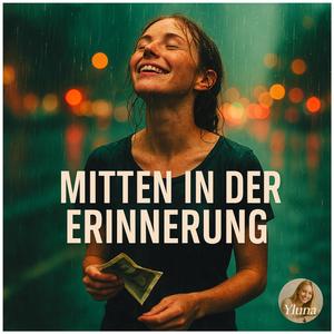 Mitten in der Erinnerung