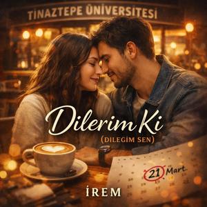 Dilerim Ki