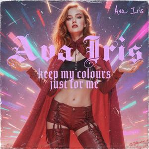 Keep My Colours Just For Me