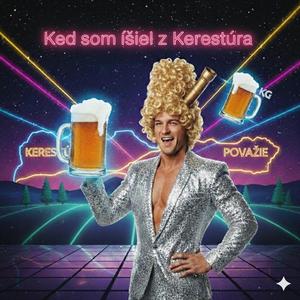 Keď som išiel z Kerestúra... Disco Mix 2026
