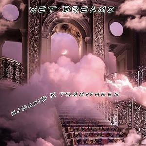 WET DREAMZ (feat. TOMMY PHEEN)