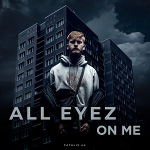 All Eyez On Me