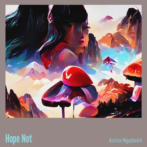 Hope Not