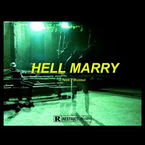Hell Marry (feat. BLVCKBOII)