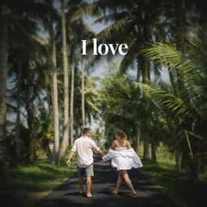 I love