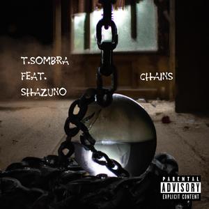 Chains (feat. Shazuno)