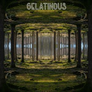 Gelatinous