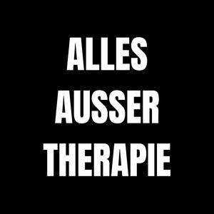 Alles außer Therapie
