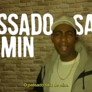 Passado Sai De Mim!