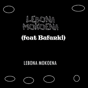 Lebona Mokoena (feat. Bafanki)