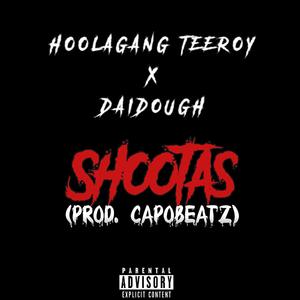 Shootas (feat. GMGB Daidough)