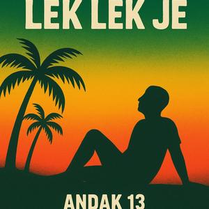 Lek Lek Je (Relax Relax Je)