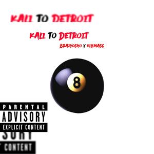 Kali To Detroit (feat. KillMacc)
