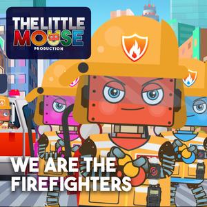 We are the firefighters