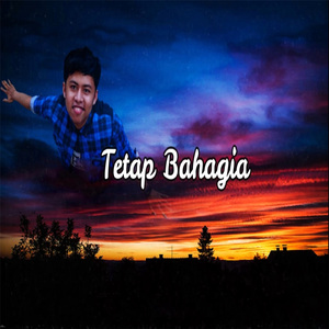 Tetaplah Bahagia