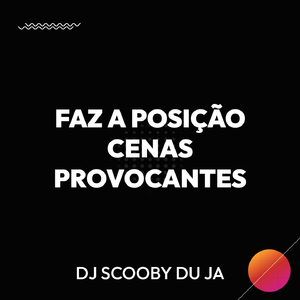 FAZ A POSIÇÃO CENAS PROVOCANTES