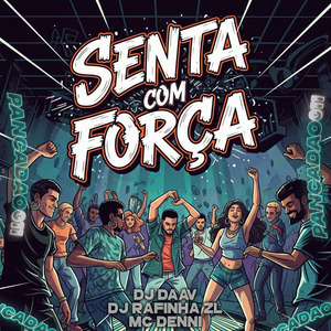 SENTA COM FORÇA
