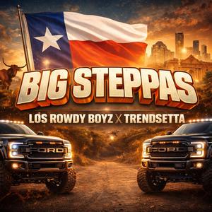 BIG STEPPAS (feat. Trendsetta, Jayco Wes & Danny Banks)