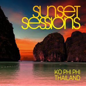 Sunset Sessions - Ko Phi Phi, Thailand - Bonus Mix by Andy Daniell