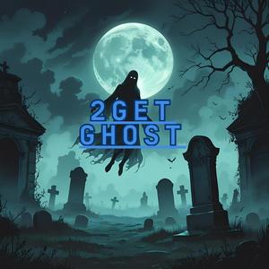 2Get (Ghost)