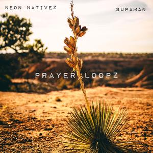 Prayer Loopz (feat. Supaman)
